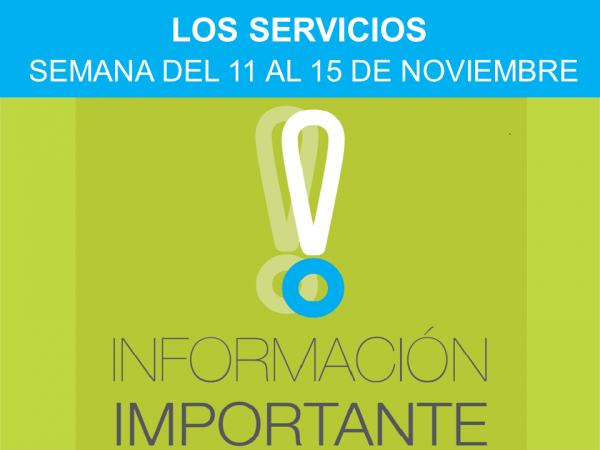 Los Servicios, Semana del 11 al 15 de Noviembre