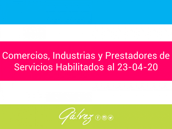 Comercios, Industrias y Prestadores de Servicios Habilitados al 23-04-20