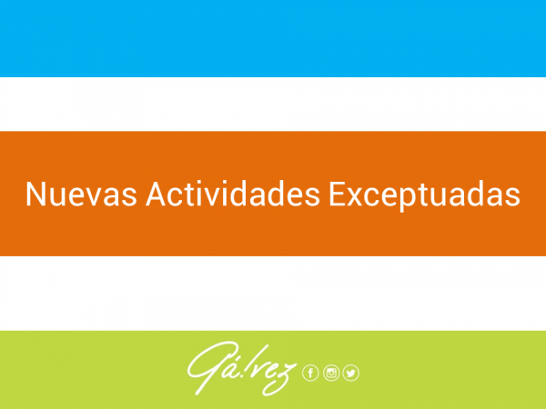Nuevas Actividades Exceptuadas en Gálvez